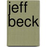 Jeff Beck door Jeff Beck