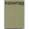 Kaisertag by Oliver Henkel