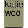 Katie Woo by Fran Manushkin