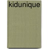 Kidunique by Tony Schwartz