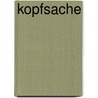 Kopfsache by Sonja Meyers