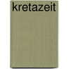 Kretazeit by Klaus Pfeiffer