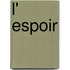 L' Espoir