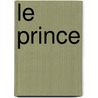 Le Prince by Nicolas Machiavel