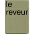 Le Reveur