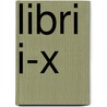 Libri I-X by M. Marcovich