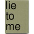 Lie to Me