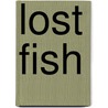 Lost Fish by Elizabeth Kolbert