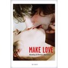 Make love by Tina Bremer-Olszweski