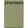 Phantasia by Professor James Hall