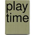 Play Time