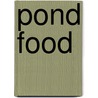 Pond Food by John Townsend
