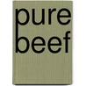 Pure Beef door Lynne Curry