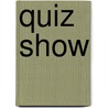 Quiz Show door Reinhard Hucke