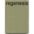 Regenesis