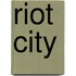 Riot City