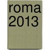 Roma 2013 door Horst Haas