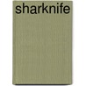 Sharknife door Corey Lewis