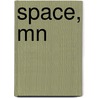 Space, Mn by Shawn Depasquale