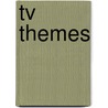 Tv Themes door S. Traugh