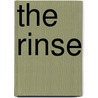 The Rinse door Gary Phillips