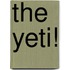 The Yeti!