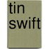 Tin Swift