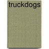 Truckdogs by Graeme Base