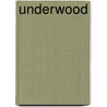 Underwood by A.M. Henry