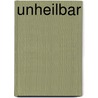 Unheilbar by Paul Heyse