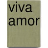 Viva Amor door Clare Nicholas