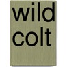 Wild Colt by Szymanski Lois