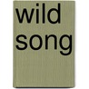 Wild Song door Jane Eagland