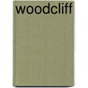 Woodcliff door Harriet B. McKeever
