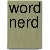 Word Nerd door Forrest-Pruzan Creative