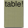 Table! door Murielle R. Rousseau-Grieshaber