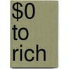 $0 To Rich by Tracey Edwards