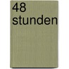 48 Stunden door Christian O. Gries