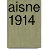 Aisne 1914 door Paul Kendall