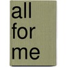 All for Me by Helen Lester