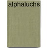Alphaluchs by Sandra Henke