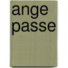 Ange Passe by Roger Vrigny