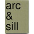 Arc & Sill