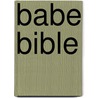 Babe Bible door Anita Naik
