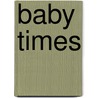 Baby Times door Abbey Lane Quilts