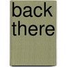Back There by V. Karen Mcmahon