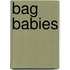 Bag Babies