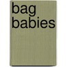 Bag Babies door Allan Stratton