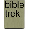 Bible Trek door John Hudson Tiner