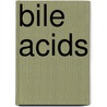 Bile Acids by U. Leuschner